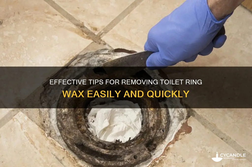 how to remove toilet ring wax