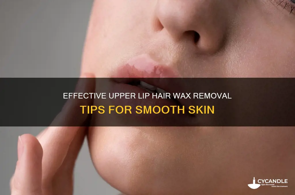 how to remove upper lip hair wax