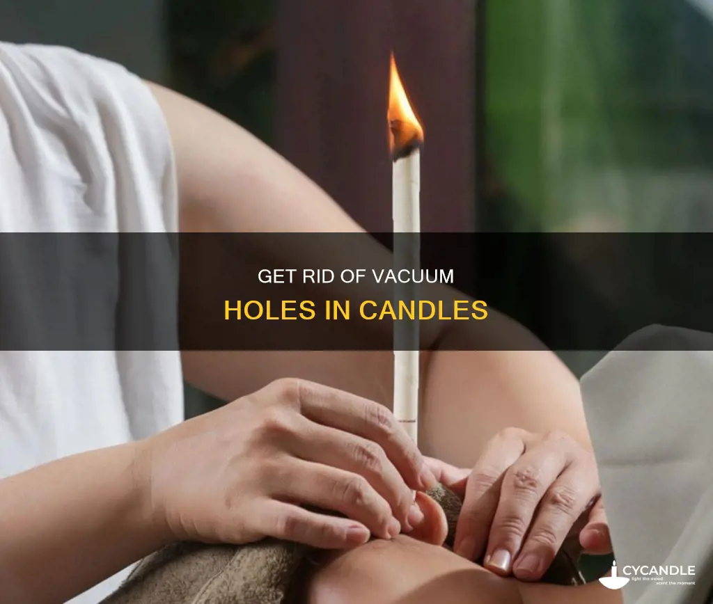 how to remove vacuum from candle