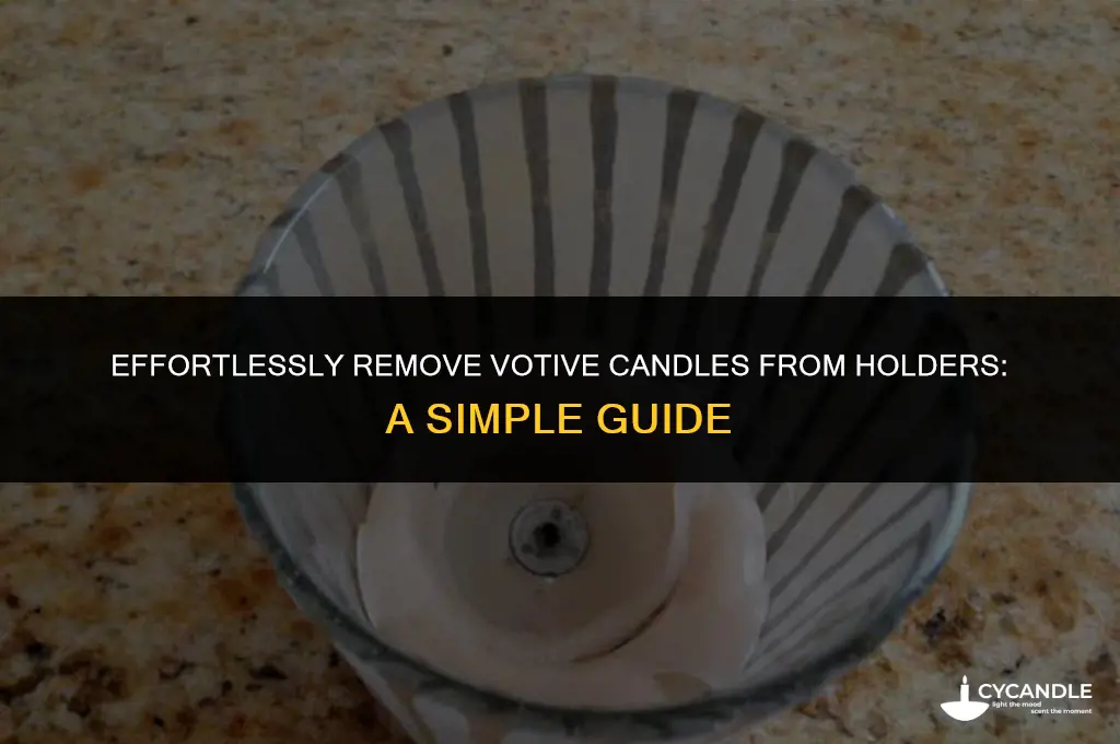 how to remove votive candle from holder