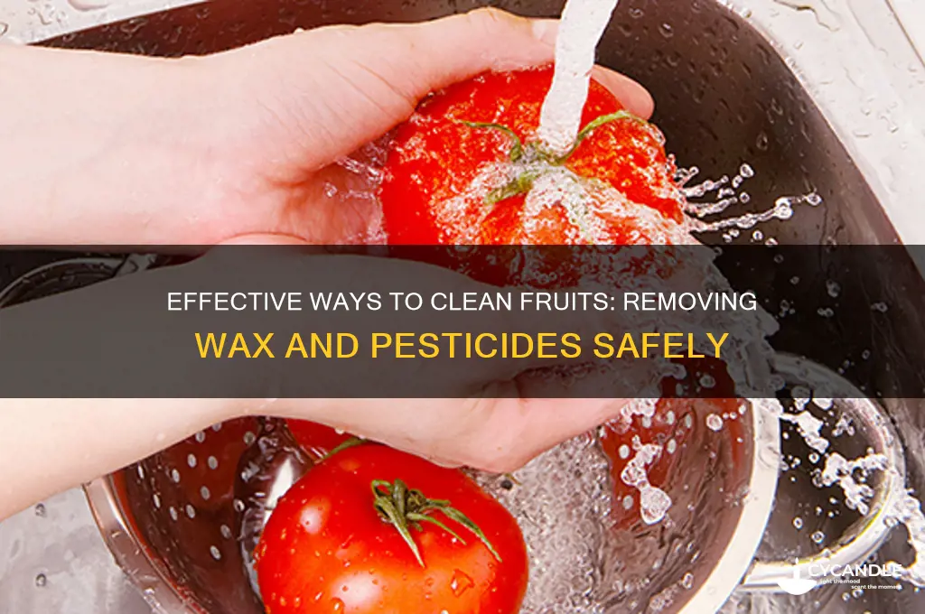 how to remove wax and pesticides from fruits