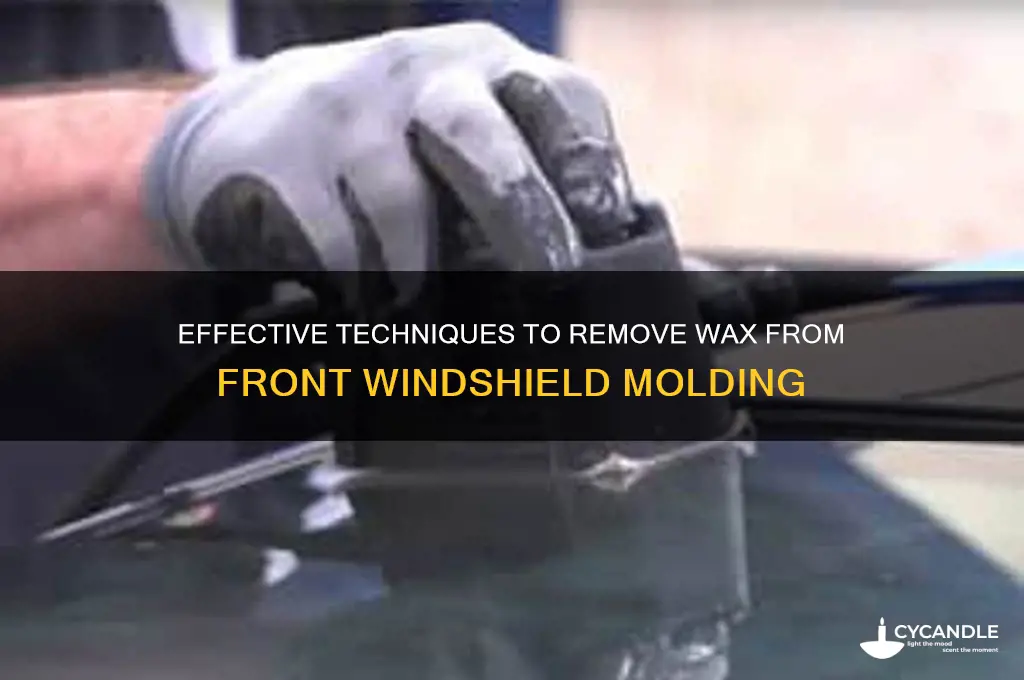how to remove wax around the front windshield molding