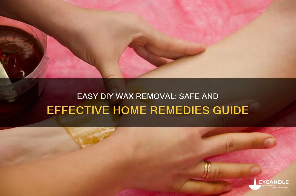 how to remove wax at home