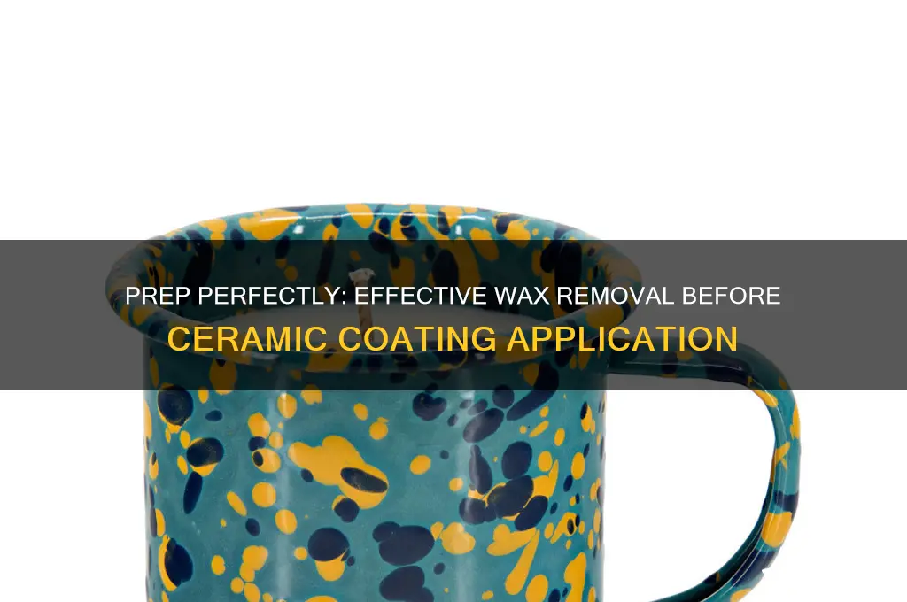 how to remove wax before ceramic coating
