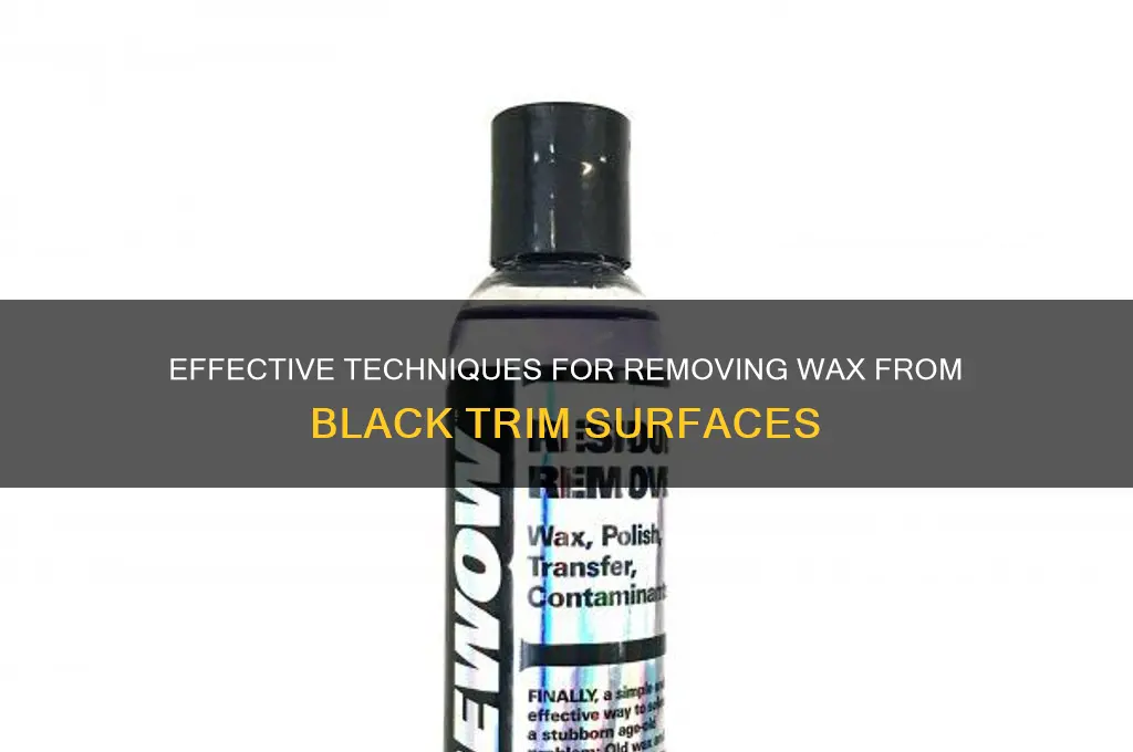 how to remove wax black trim