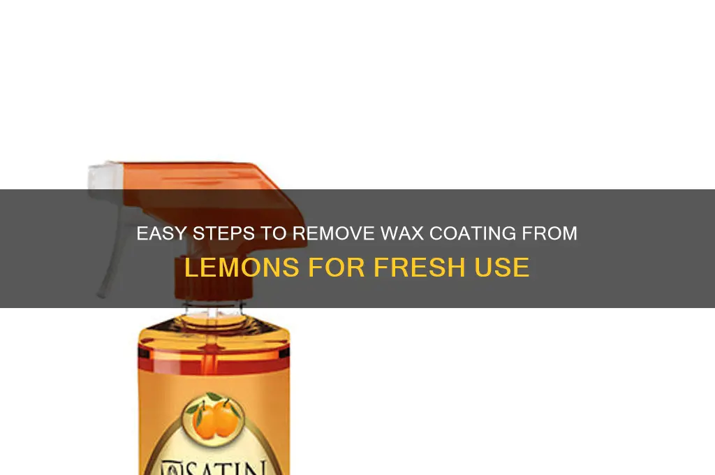 how to remove wax coating from lemons