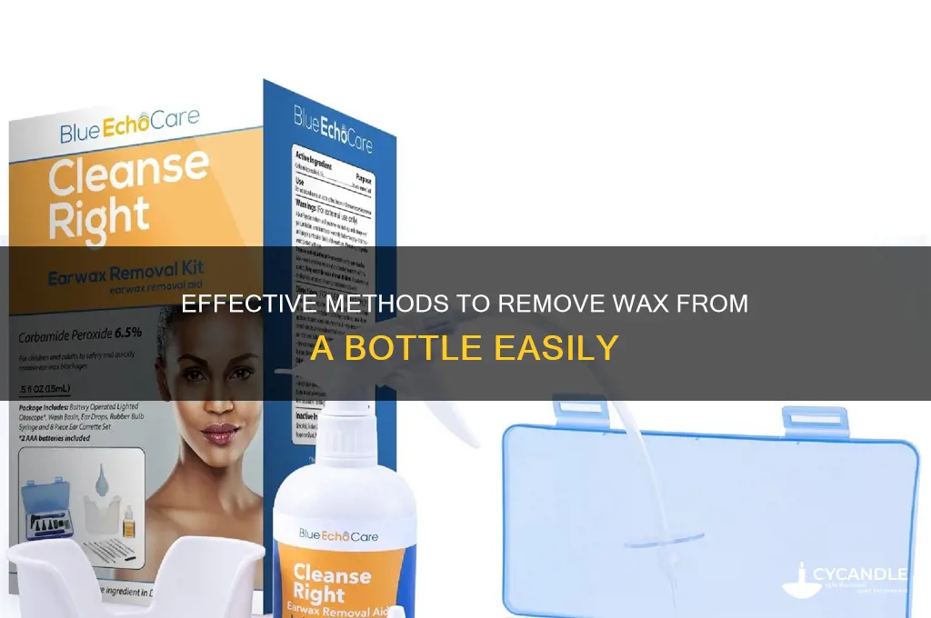 how to remove wax from a bottle