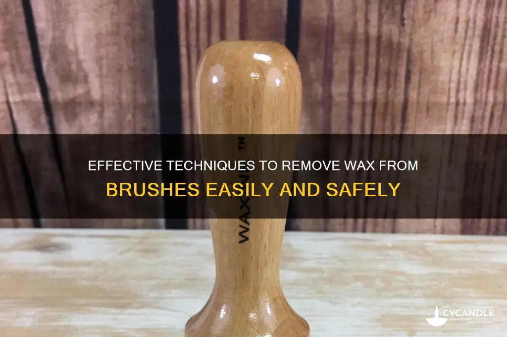 how to remove wax from a brush
