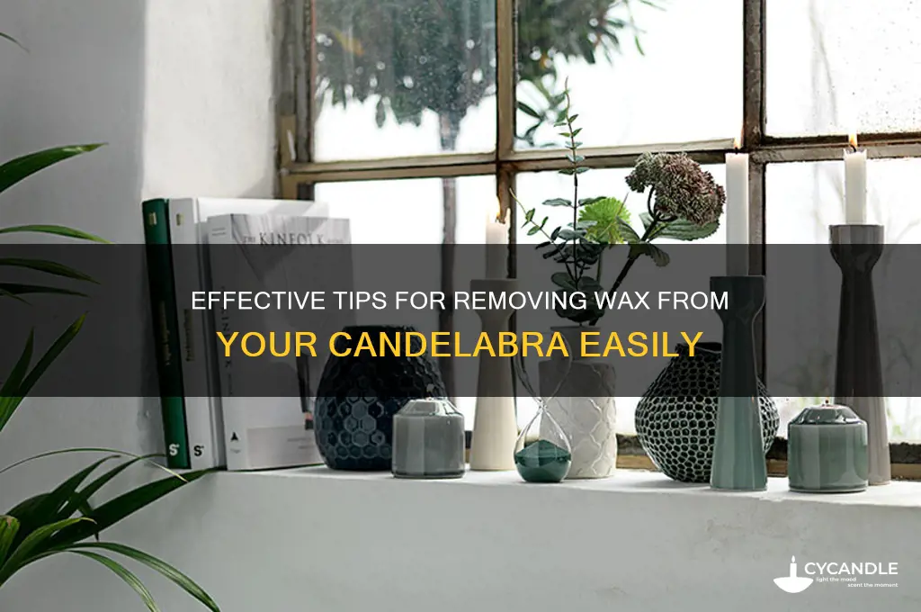how to remove wax from a candelabra