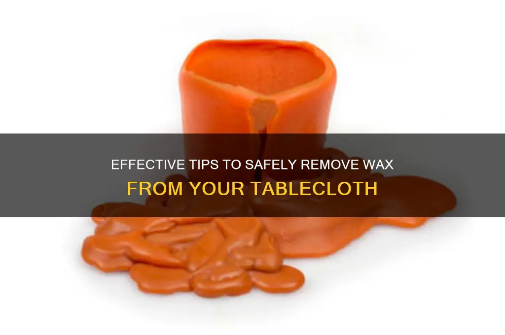 how to remove wax from a good tablecloth