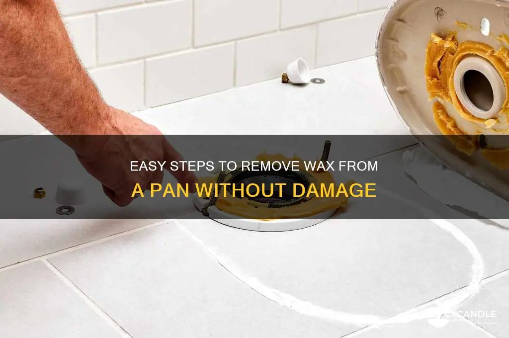 how to remove wax from a pan
