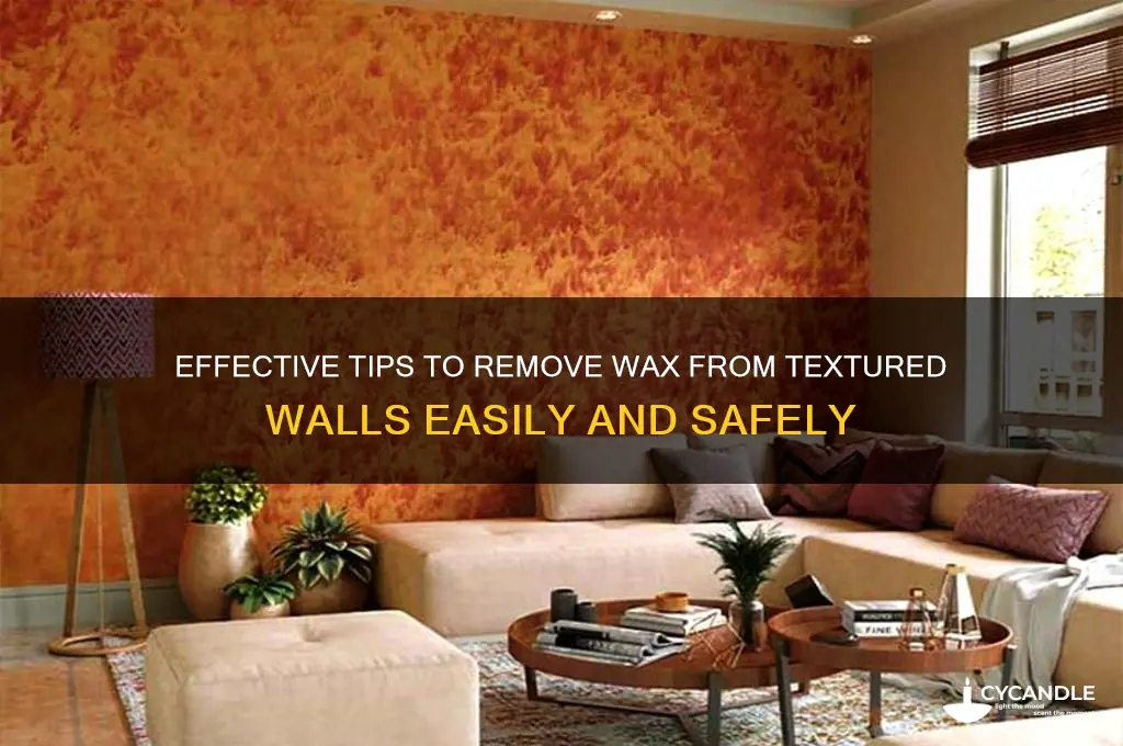 how to remove wax from a textured wall
