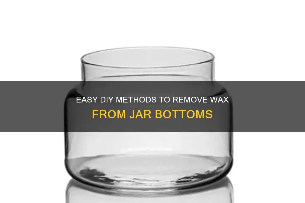 how to remove wax from bottom of jar