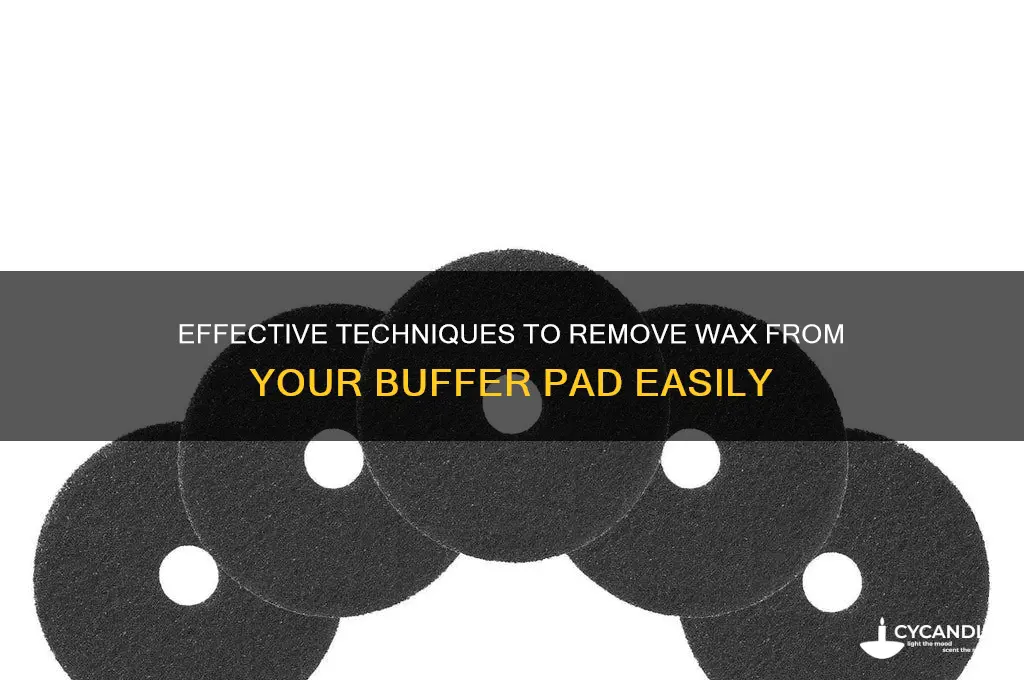 how to remove wax from buffer pad
