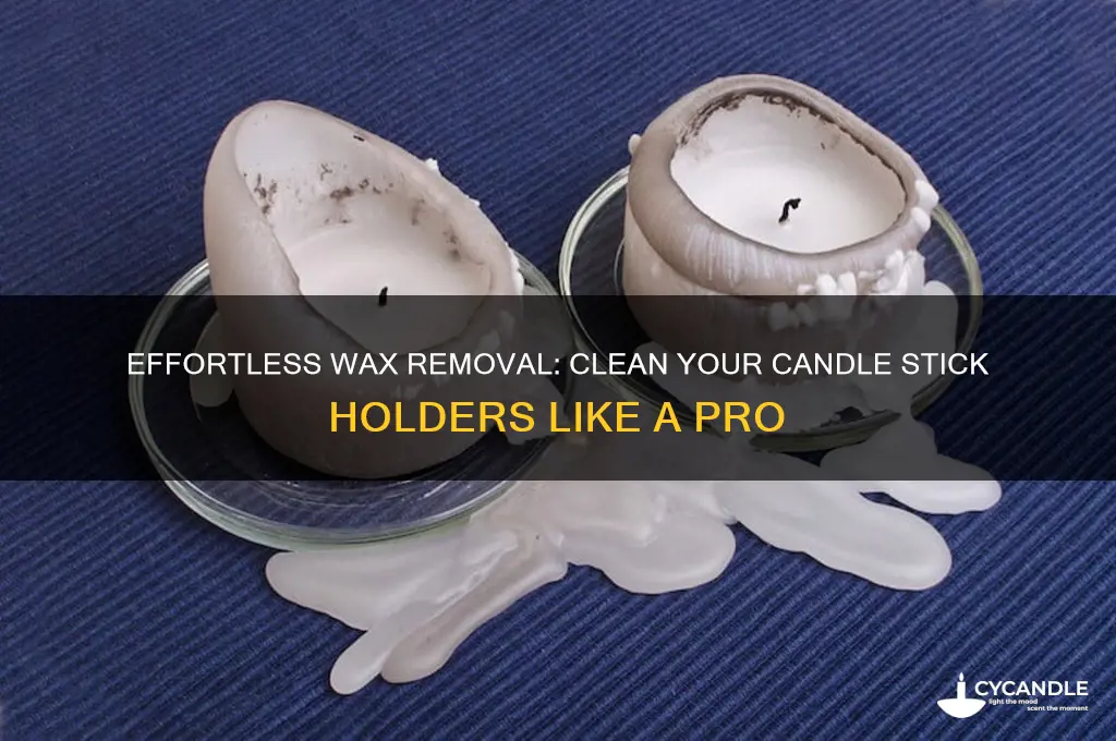 how to remove wax from candle stick holders