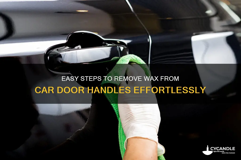 how to remove wax from car door handle