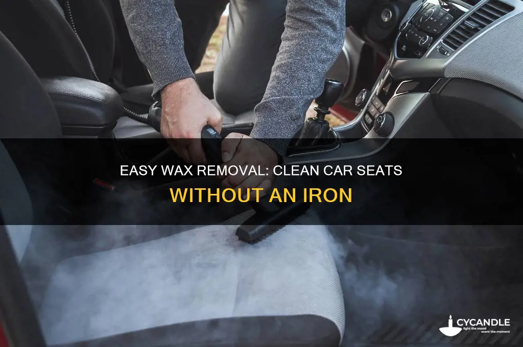 how to remove wax from car seat without iron