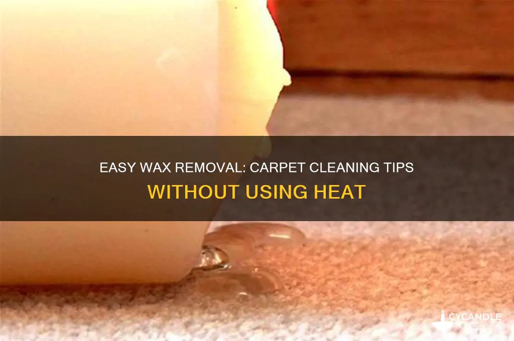 how to remove wax from carpet without heat