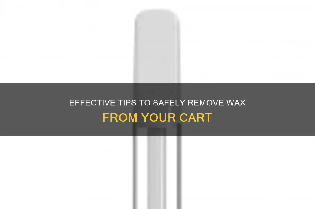 how to remove wax from cart