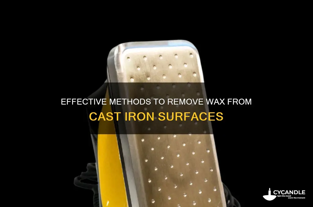 how to remove wax from cast iron