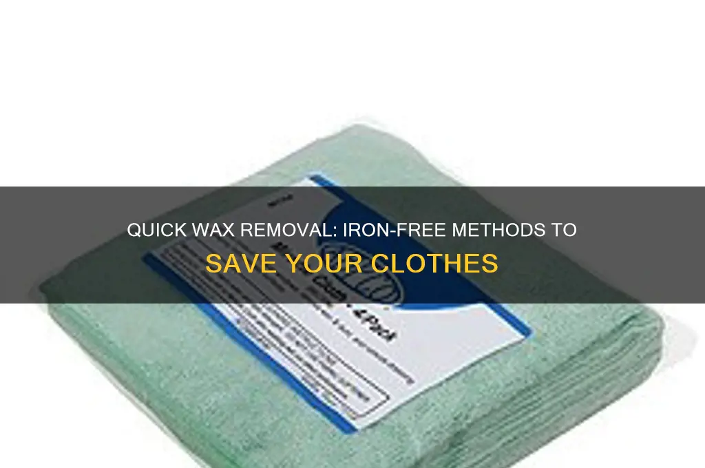 how to remove wax from clothes without an iron