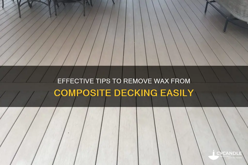 how to remove wax from composite decking