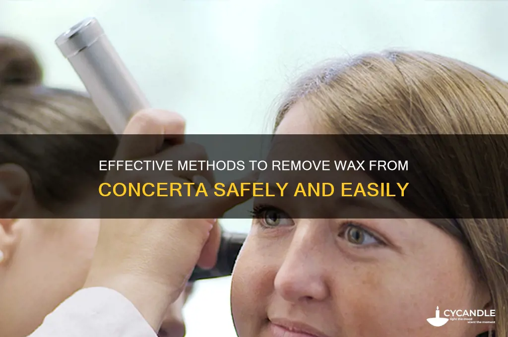 how to remove wax from concerta