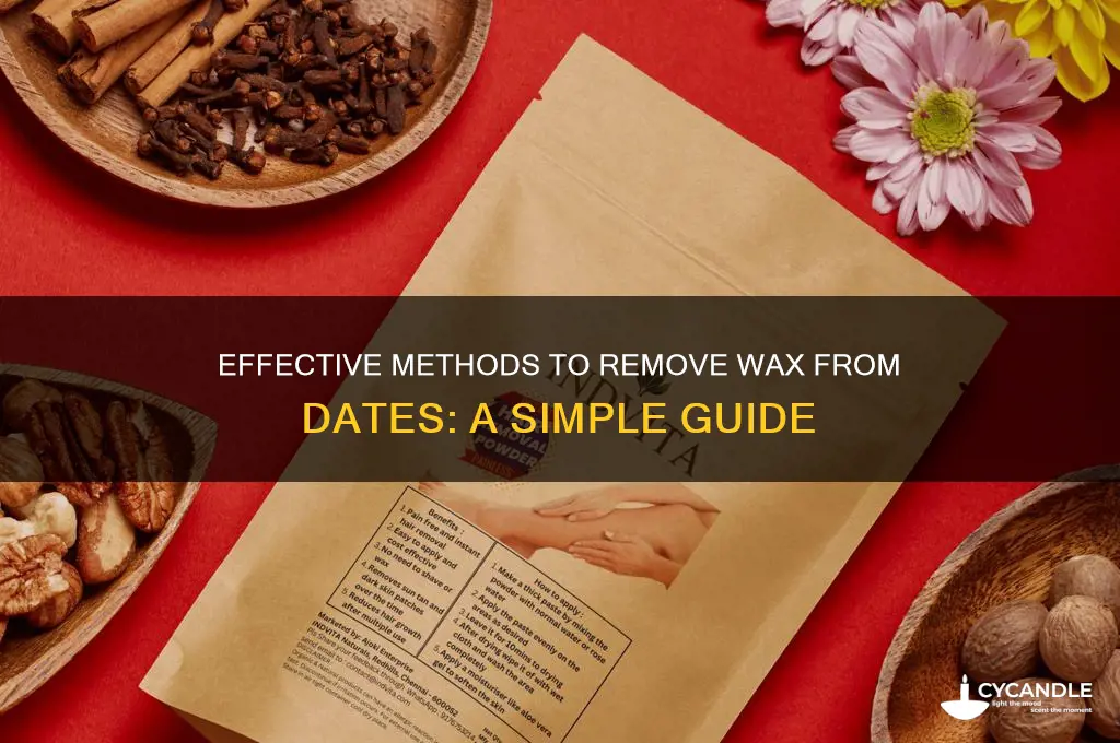 how to remove wax from dates