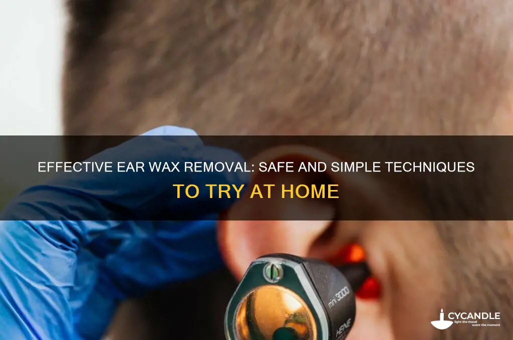 how to remove wax from ear affectively