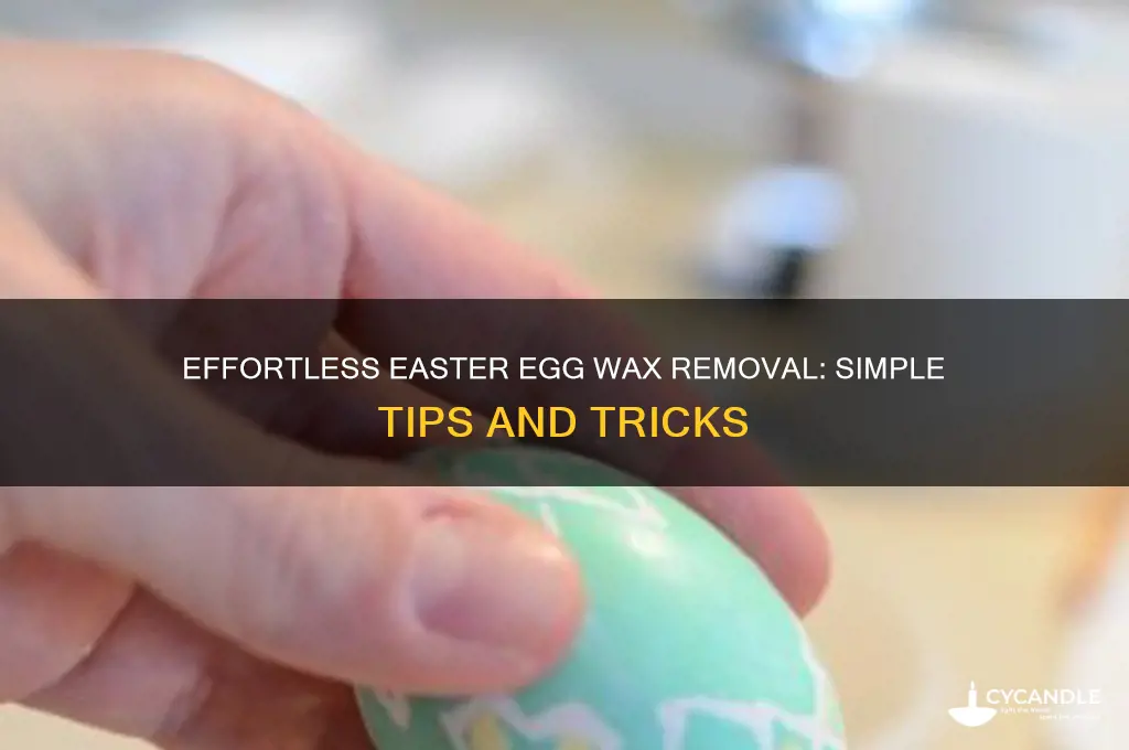 how to remove wax from easter eggs