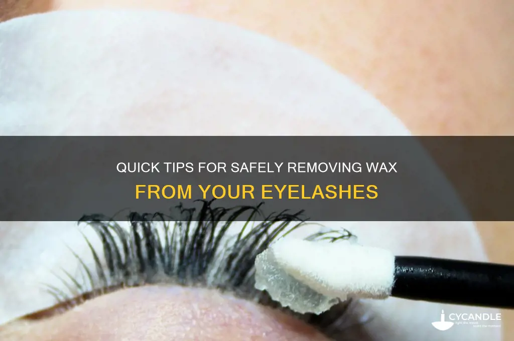 how to remove wax from eye lashes