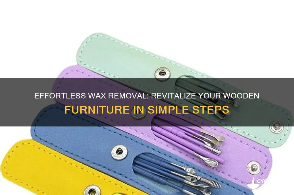 how to remove wax from furniture and rejuvenate the wood