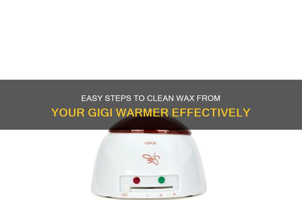 how to remove wax from gigi warmer
