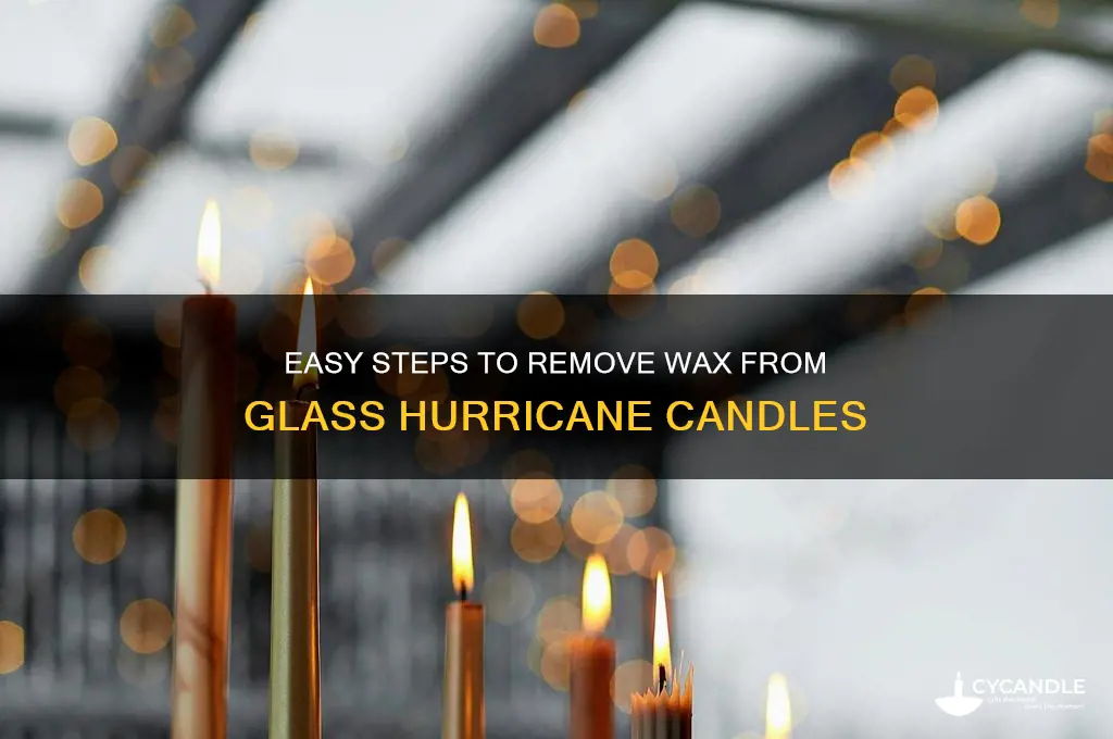 how to remove wax from glass hurricane