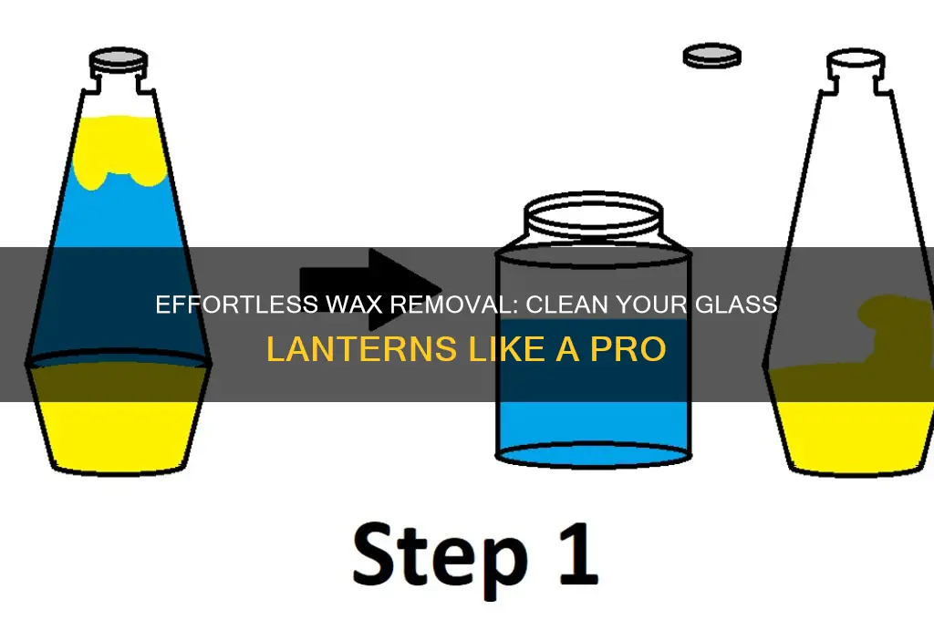 how to remove wax from glass lantern