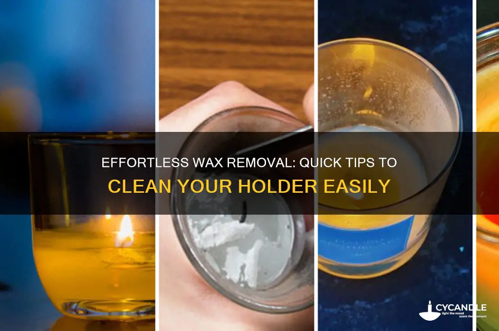 how to remove wax from holder