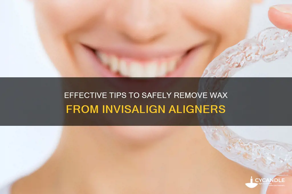 how to remove wax from invisalign