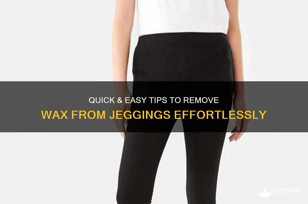 how to remove wax from jeggings