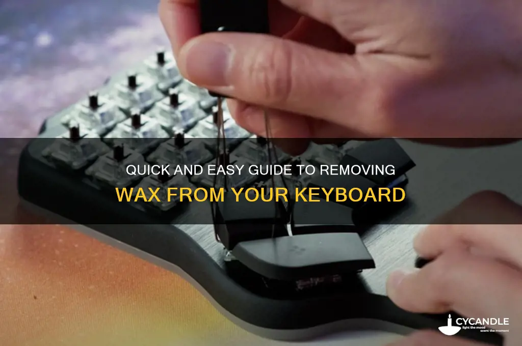 how to remove wax from keyboard