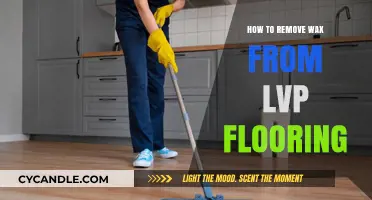 Effective Methods to Remove Wax from LVP Flooring Easily