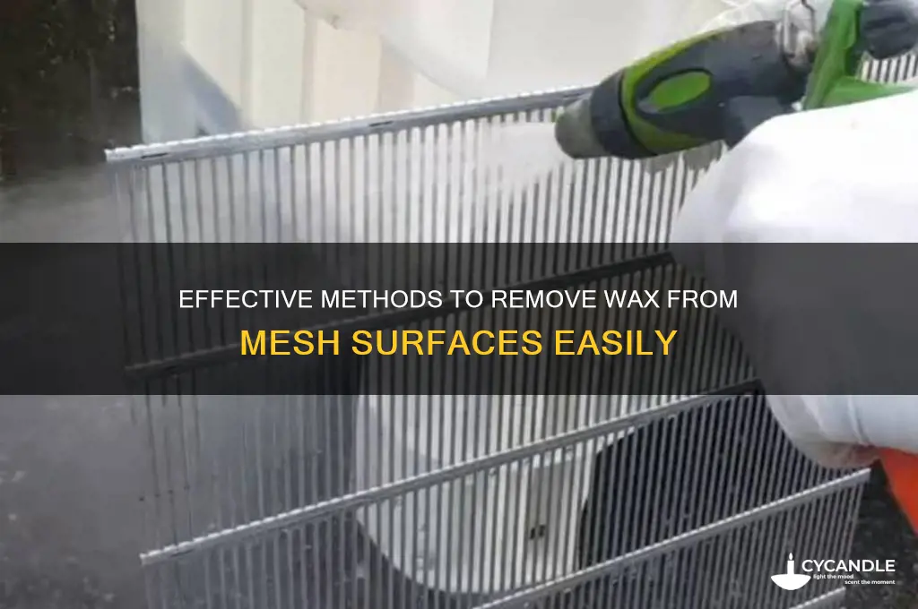 how to remove wax from mesh