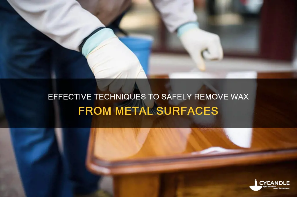 how to remove wax from metal