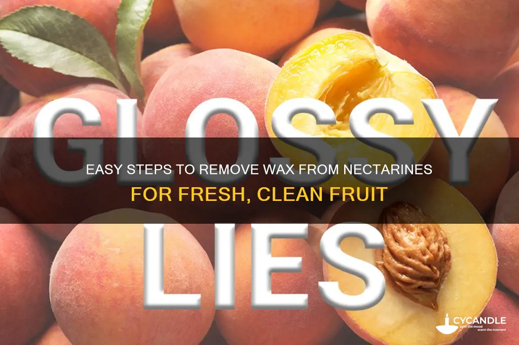 how to remove wax from nectarine