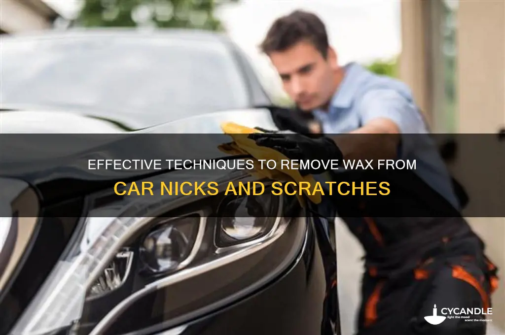 how to remove wax from nicks in car