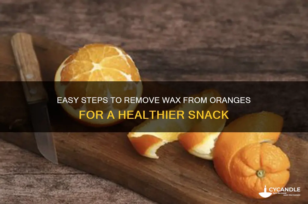 how to remove wax from oranges