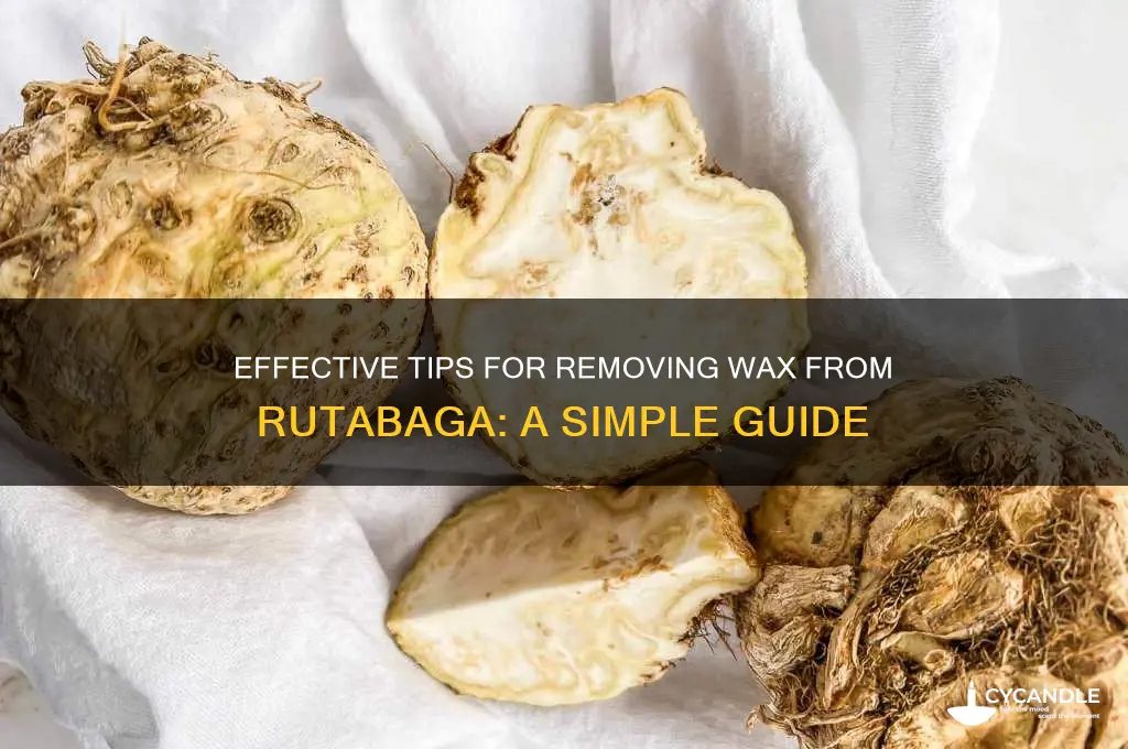 how to remove wax from rutabaga