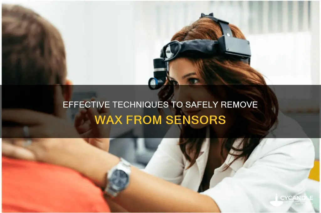 how to remove wax from sensors