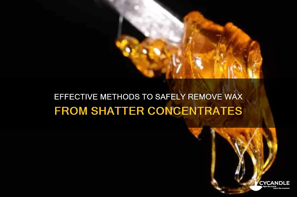 how to remove wax from shatter