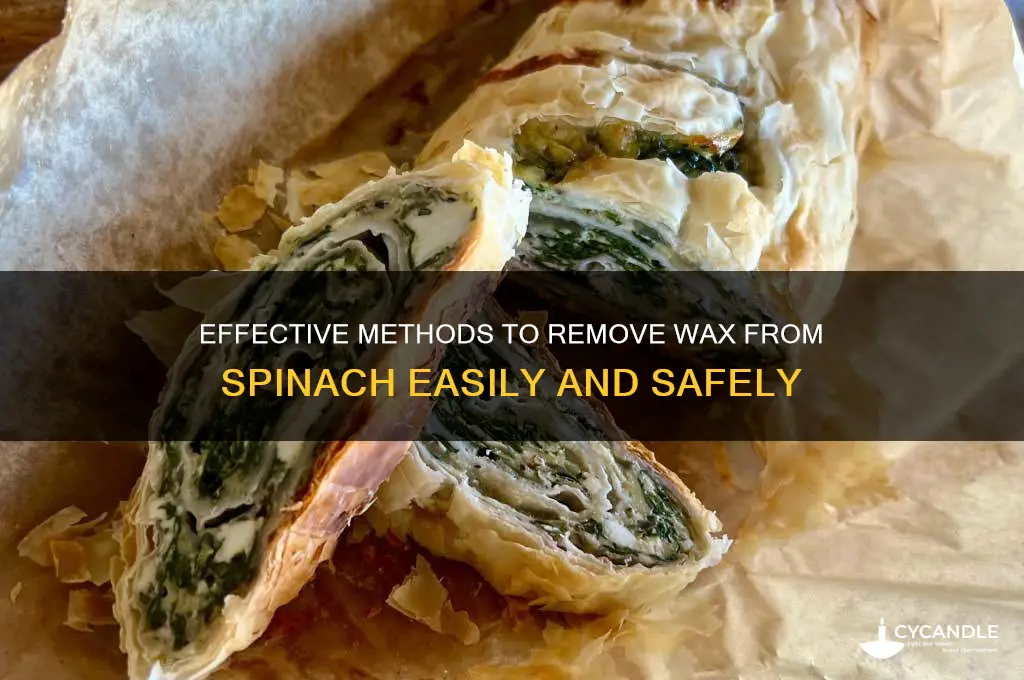 how to remove wax from spinach