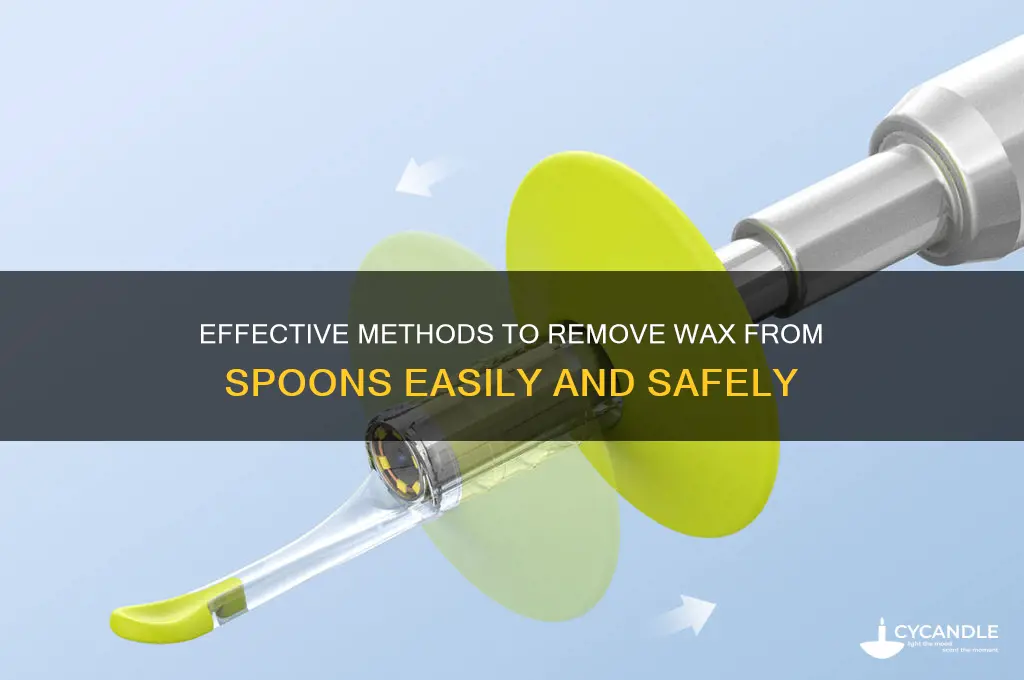 how to remove wax from spoon